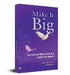 Make It Big: Inspirational and Motivational Stories of Achievers and Influencers by N Kalyani