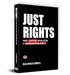 Just Rights : Why Justice Should be A Fundamental Right by Bhuwan Ribhu