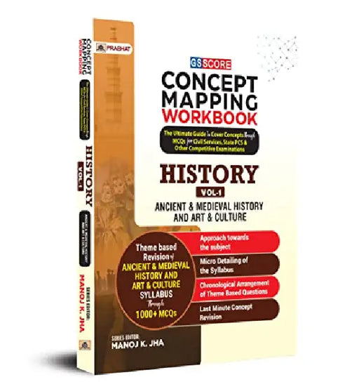 GS SCORE Concept Mapping Workbook History: Ancient & Medieval History And Art & Culture by Manoj K. Jha