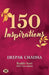 150 Inspirations by Deepak Chadha
