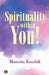 Spirituality Within You by Manisha Koushik