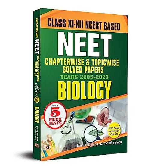 Objective NCERT Based Chapterwise Topicwise Solutions For 11th And 12th Class with Solved Papers (2005 -2023) with Notes for NEET-AIIMS Exam 2024 - Biology by Mamta Mehrotra