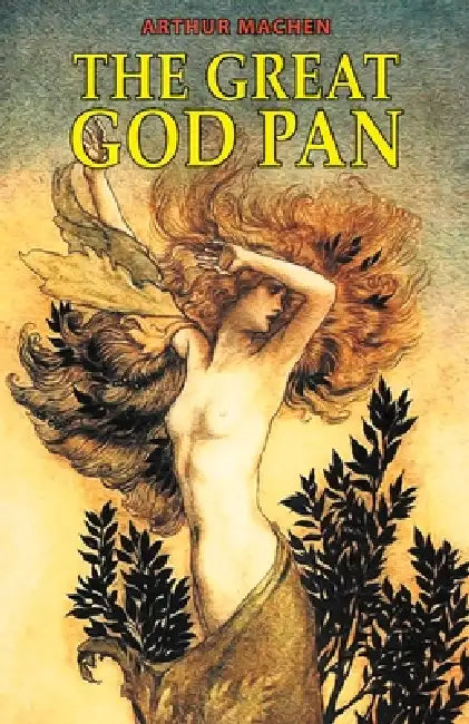 The Great God Pan by Arthur Machen