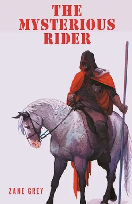 The Mysterious Rider by Zane Grey