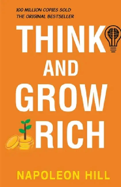 Think and Grow Rich by Napoleon Hill