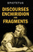 Discourses, Enchiridion and Fragments by Epictetus, George Long