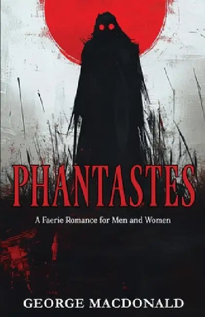 Phantastes by George MacDonald