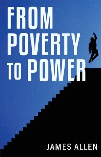 From Poverty to Power by James Allen