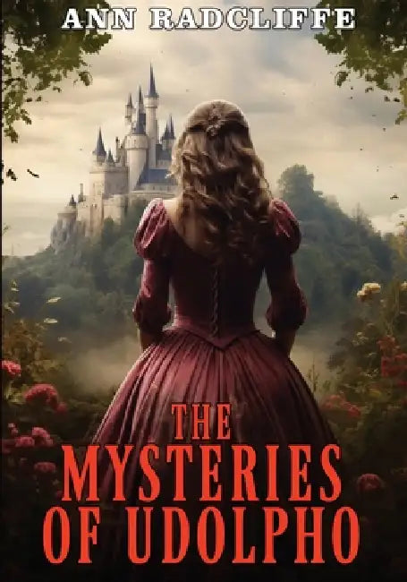 The Mysteries of Udolpho by Ann Radcliffe