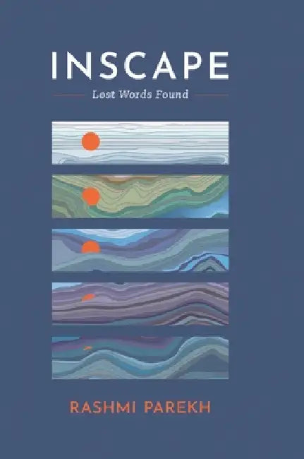 Inscape - Lost Words Found by Rashmi Parekh