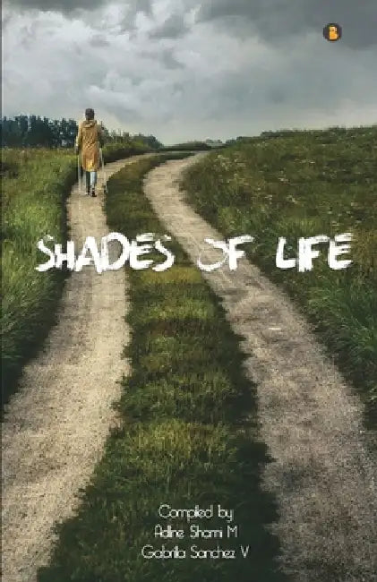The shades of life by Adline Shami M, Gabrilla Sanchez V