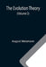 The Evolution Theory (Volume 2) by August Weismann