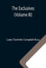 The Exclusives (Volume III) by Lady Charlotte Campbell Bury