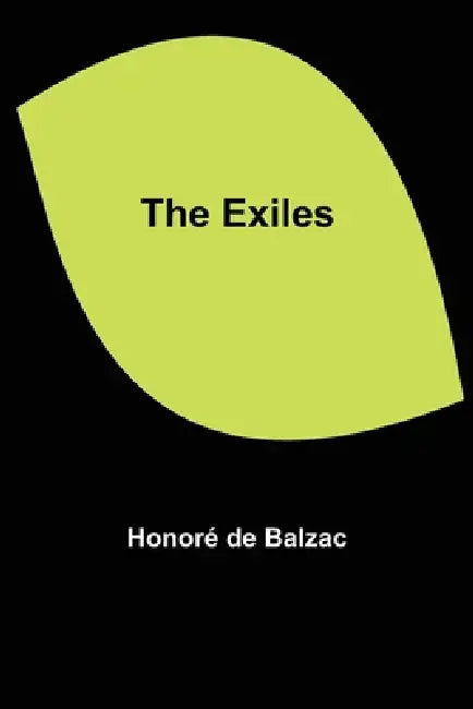 The Exiles by Honoré de Balzac