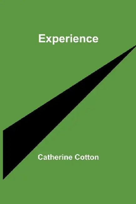 Experience by Catherine Cotton