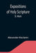 Expositions of Holy Scripture: St. Mark by Alexander MacLaren