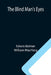 The Blind Man's Eyes by Edwin Balmer, William Macharg