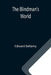 The Blindman's World by Edward Bellamy