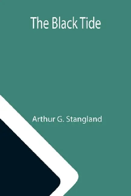 The Black Tide by Arthur G. Stangland