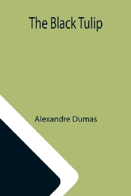 The Black Tulip by Alexandre Dumas