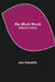 The Black Watch: A Record in Action by Joe Cassells
