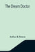 The Dream Doctor by Arthur B. Reeve