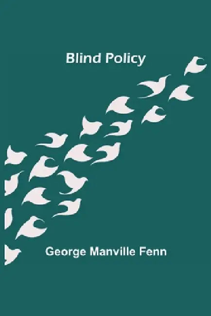 Blind Policy by George Manville Fenn