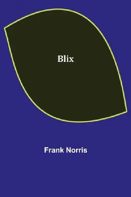 Blix by Frank Norris