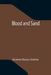 Blood and Sand by Vicente Blasco Ibáñez