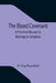 The Blood Covenant: A Primitive Rite and its Bearings on Scripture by H. Clay Trumbull