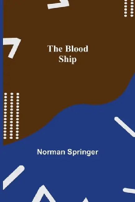 The Blood Ship by Norman Springer