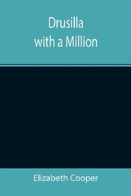 Drusilla with a Million by Elizabeth Cooper