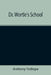 Dr. Wortle's School by Anthony Trollope