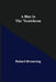 A Blot in the 'Scutcheon by Robert Browning