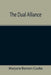 The Dual Alliance by Marjorie Benton Cooke