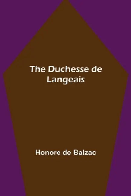 The Duchesse de Langeais by Honore De Balzac