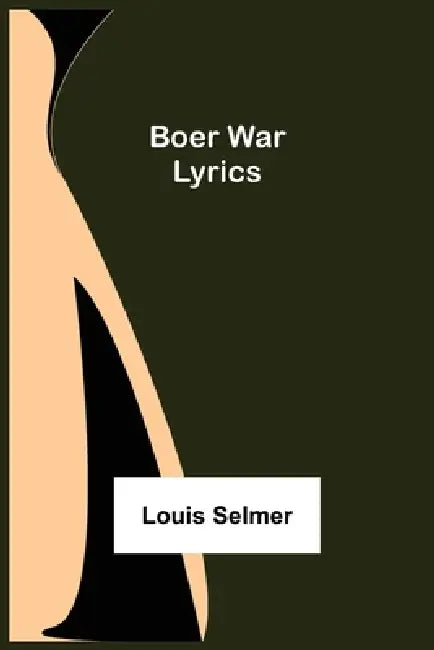 Boer War Lyrics by Louis Selmer