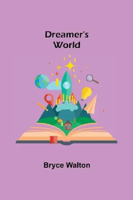 Dreamer's World by Bryce Walton