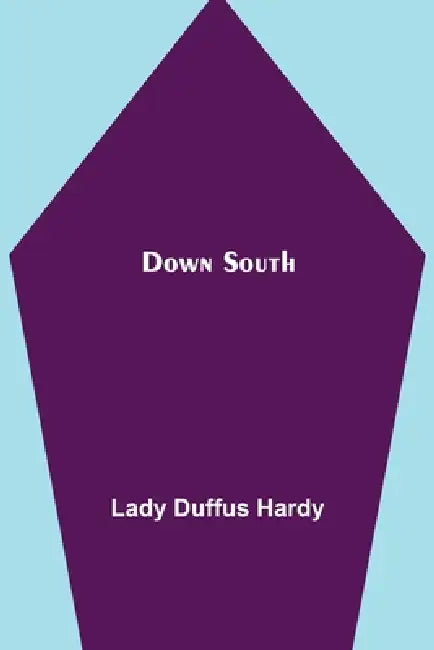 Down South by Lady Duffus Hardy