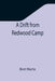 A Drift from Redwood Camp by Bret Harte