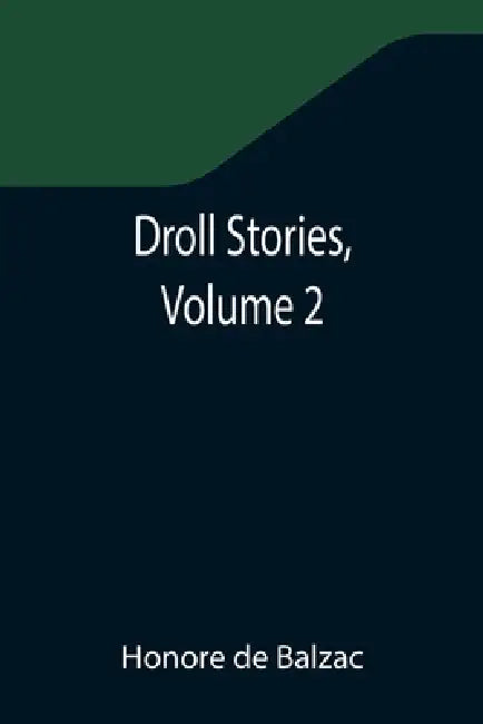 Droll Stories, Volume 2 by Honore De Balzac