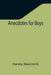 Anecdotes for Boys by Harvey Newcomb