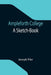 Ampleforth College: A Sketch-Book by Joseph Pike