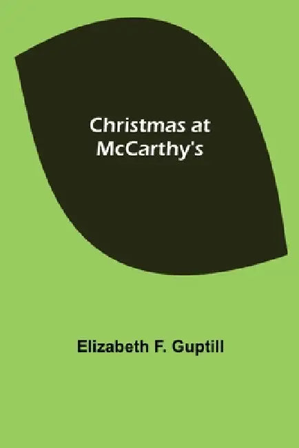 Christmas at McCarthy's by Elizabeth F. Guptill