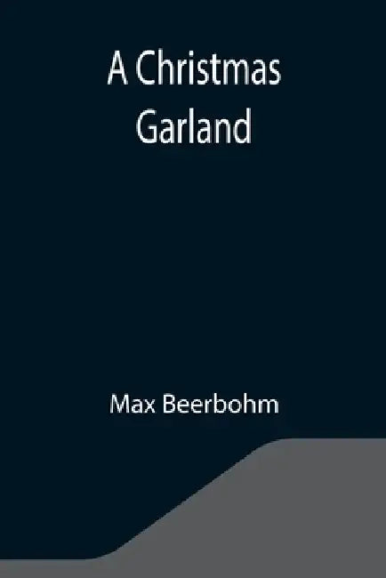 A Christmas Garland by Max Beerbohm