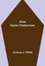 And Gone Tomorrow by Andrew J. Offutt