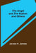 The Angel and the Author, and Others by Jerome K. Jerome