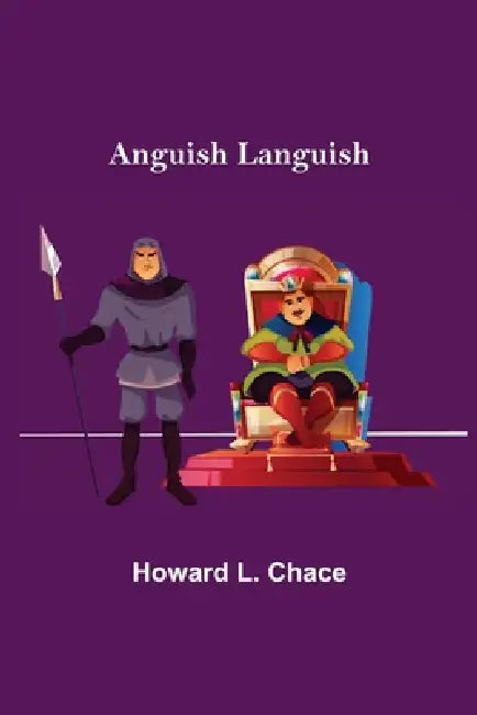 Anguish Languish by Howard L. Chace