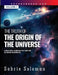 THE TRUTH OF THE ORIGIN OF THE UNIVERSE THE ORIGIN OF THE UNIVERSE - CREATION, SCIENCE FICTION OR SCIENCE MADNESS? Volume 1 by Sabrie Soloman