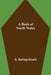 A Book of North Wales by S. Baring-Gould